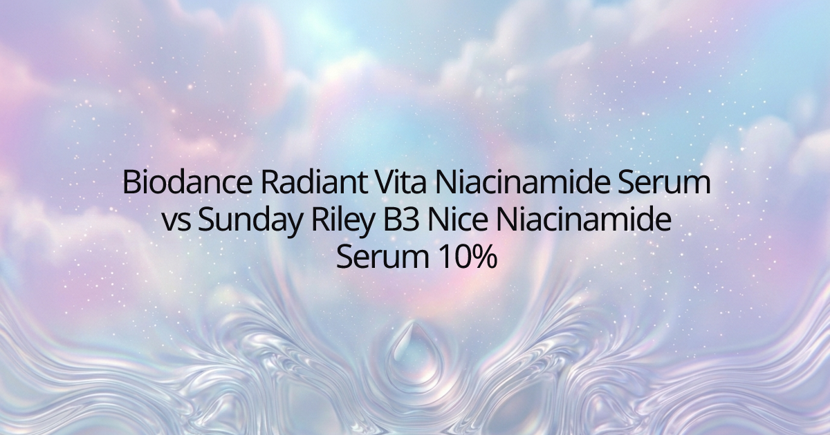 Biodance Radiant Vita Niacinamide Serum vs Sunday Riley B3 Nice Niacinamide Serum 10%